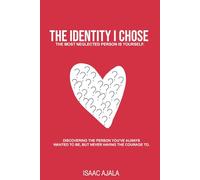 The Identity I Chose: Most Neglected Person Is Yourself