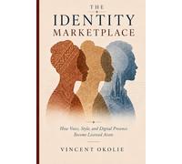 The Identity Marketplace: How Voice, Style and Digital Presence become Licensed Assets