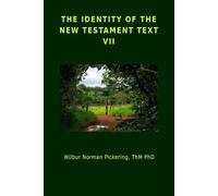 THE IDENTITY OF THE NEW TESTAMENT TEXT VII