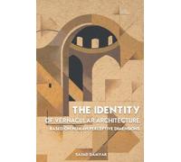 The Identity of Vernacular Architecture Based on Human Perceptive Dimensions