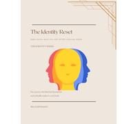 The Identity Reset: Rebuilding Who You Are After Survival Mode: 1 (Identity Series)