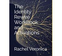The Identity Rewire Workbook and Activations