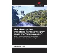 The identity that threatens Paraguay's gray zone: the "brasiguayos".