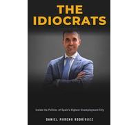 The Idiocrats: Inside the Politics of Spain's Highest-Unemployment City