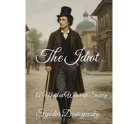 The Idiot: A Mind at War with Society