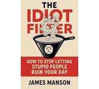 The Idiot Filter