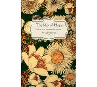 The idiot of hope New & Collected Poems
