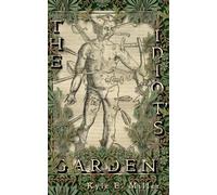 The Idiot's Garden