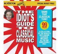 The Idiot's Guide to Classical Music by Idiot's Guide to Classical Mus (1995-02-14)