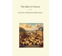 The Idler in France (Classic Books)