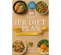 The IER diet plan: Intermittent Energy Restriction for Fat Loss, Metabolic Health, and Body Reset - Includes 30+ Meal Plans
