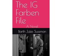 The IG Farben File: A Novel