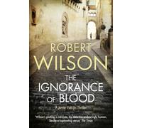 THE IGNORANCE OF BLOOD (Javier Falcon Novels)