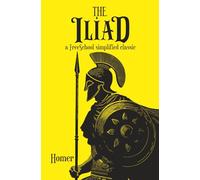 The Iliad (A FreeSchool Simplified Classic)