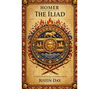 The Iliad: A Novelistic Retelling