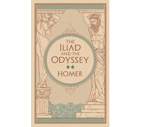 The Iliad And The Odyssey: The Iliad & The Odyssey (Collectible Editions) (Barnes & Noble Collectible Editions)