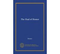 The Iliad of Homer