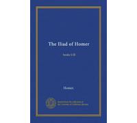 The Iliad of Homer: books I-III