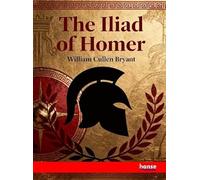 The Iliad of Homer: Two Volumes in One