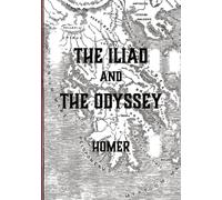 The Iliad & The Odyssey: Two-In-One Volume - Homer's Epic Poetry