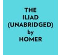 The Iliad (unabridged) (audiolibro)