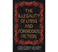 The illegality of Lying and Forbidden Fiction