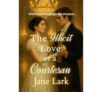 The Illicit Love of a Courtesan: When love is a dangerous emotion...: 1 (The Marlow Family)