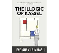 The Illogic Of Kassel: Enrique Vila-Matas