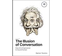 The Illusion of Conversation: How AI Is Engineered to Sound Human