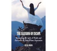 The Illusion of Escape: Unraveling the Cycle of Doubt and Surrender in Twin Flame Separation (Love & Distance)