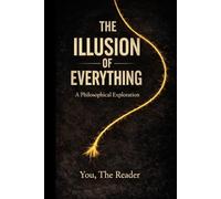 The Illusion of Everything: A Book on Seeing Beyond (Watcher)