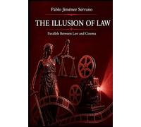 The Illusion of Law: Parallels Between Law and Cinema