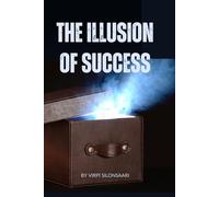 The Illusion of Success: Why Chasing More Is Making You Miserable - and What to Do Instead