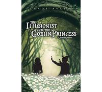 The Illusionist and the Goblin Princess