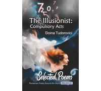 The Illusionist: Compulsory Acts: Selected Poems (Romanian Poetry Around the World)