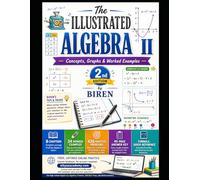The Illustrated Algebra II: Concepts, Graphs & Worked Examples (Math Power Workbooks)