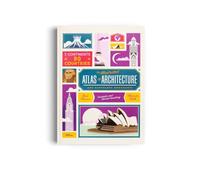 The Illustrated Atlas of Architecture and Marvelous Moments