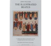 The Illustrated Beatus:The Ninth and Tenth Centuries English: v. 2 (The Illustrated Beatus: A Corpus of Illustrations of the Commentary on the Apocalypse)
