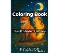 The Illustrated Bestiary - A Coloring Collection of Imaginary Creatures