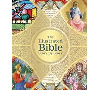 The Illustrated Bible Story by Story (DK Bibles and Bible Guides)