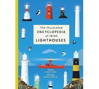 The Illustrated Encyclopedia of Irish Lighthouses (Gill Illustrated Encyclopedia)