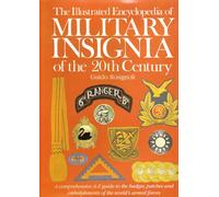 The Illustrated Encyclopedia of Military Insignia of the 20th Century