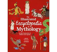 The Illustrated Encyclopedia of Mythology (Arcturus Illustrated Encyclopedias)