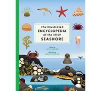 The Illustrated Encyclopedia of the Irish Seashore