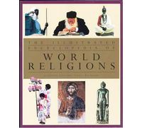 The Illustrated Encyclopedia of World Religions by Chris Richards (2000-12-19)