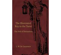 The Illustrated Key to the Tarot: The Veil of Divination
