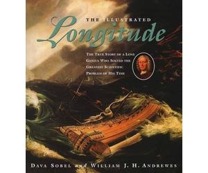 The Illustrated Longitude: The True Story Of A Lone Genius Who Solved The Greatest Scientif by David Sobel (April 28,2009)