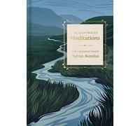 The Illustrated Meditations: Life Lessons from Marcus Aurelius