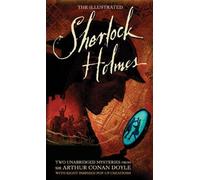 The Illustrated Sherlock Holmes: Two Unabridged Mysteries from Sir Arthur Conan Doyle by Arthur Conan Doyle (12-Nov-2013) Board book