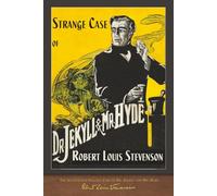 The Illustrated Strange Case of Dr. Jekyll and Mr. Hyde: 100th Anniversary Edition